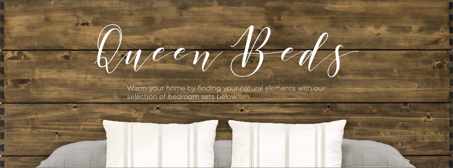 Queen King beds. Warm your home by finding your natural elements with our selection of bedroom sets below.